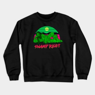 Swamp right! Crewneck Sweatshirt